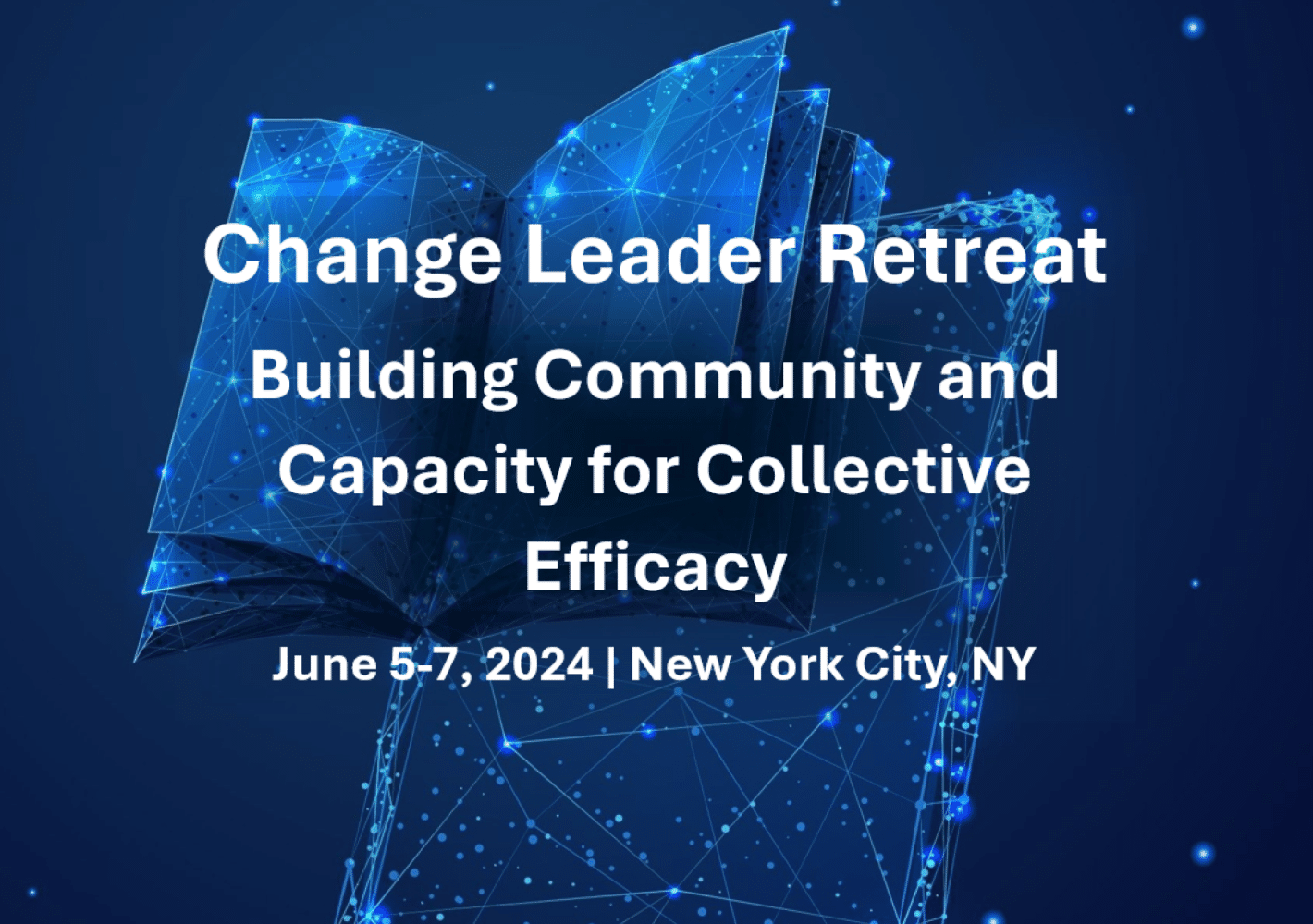 Change Leader Retreat 2024 Announcement